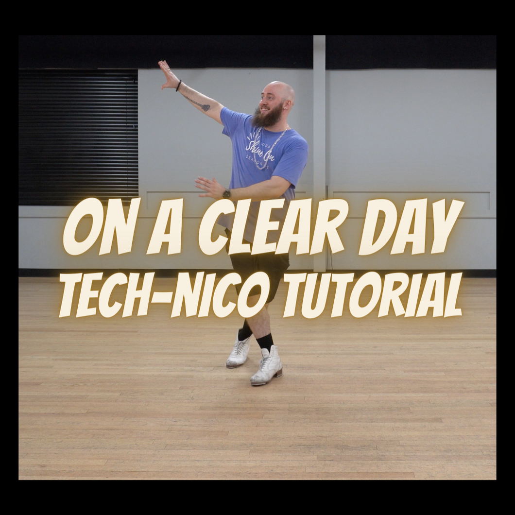 Tech-Nico Tap Tutorials - On A Clear Day