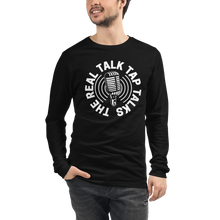 Load image into Gallery viewer, The Real Talk Tap Talks Podcast - Unisex Long Sleeve Tee
