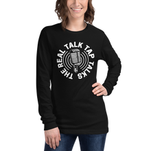 Load image into Gallery viewer, The Real Talk Tap Talks Podcast - Unisex Long Sleeve Tee
