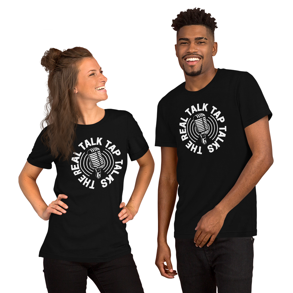 The Real Talk Tap Talks Podcast - Short-Sleeve Unisex T-Shirt